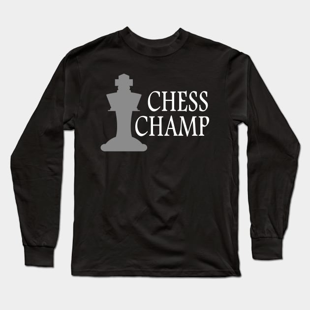 Chess Champ Chessplayer Gift Long Sleeve T-Shirt by Foxxy Merch